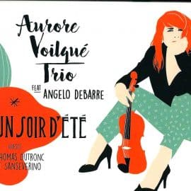 AURORE VOILQUE TRIO feat ANGELO DEBARRE