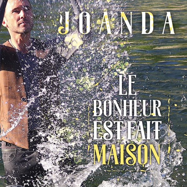 Joanda nouveau single Le bonheur est fait maison