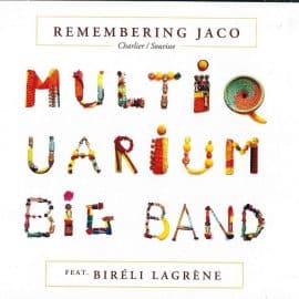 MULTIQUARIUM BIG BAND - CHARLIER / SOURISSE - Feat. BIRELLI LAGRENE - Remembering Jaco :