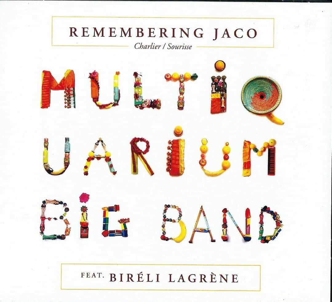 MULTIQUARIUM BIG BAND - CHARLIER / SOURISSE - Feat. BIRELLI LAGRENE - Remembering Jaco :