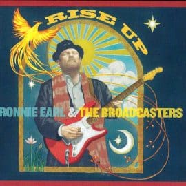 RONNIE EARL & THE BROADCASTERS - Rise Up