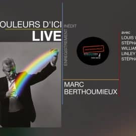 Marc Berthoumieux – Les couleurs d’Ici