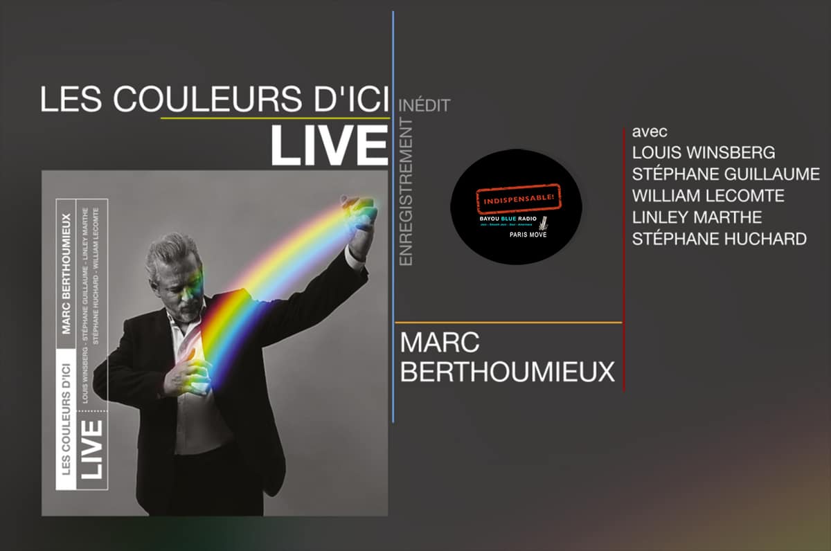 Marc Berthoumieux – Les couleurs d’Ici