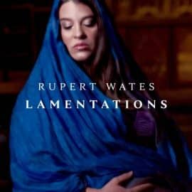 RUPERT WATES - Lamentations