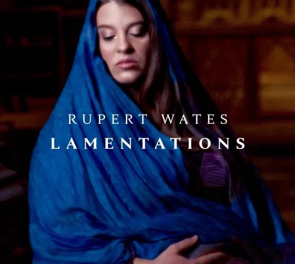 RUPERT WATES - Lamentations