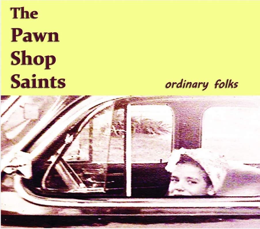 THE PAWN SHOP SAINTS - Ordinary Folks