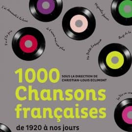 1000 Chansons françaises de 1920 à nos jours