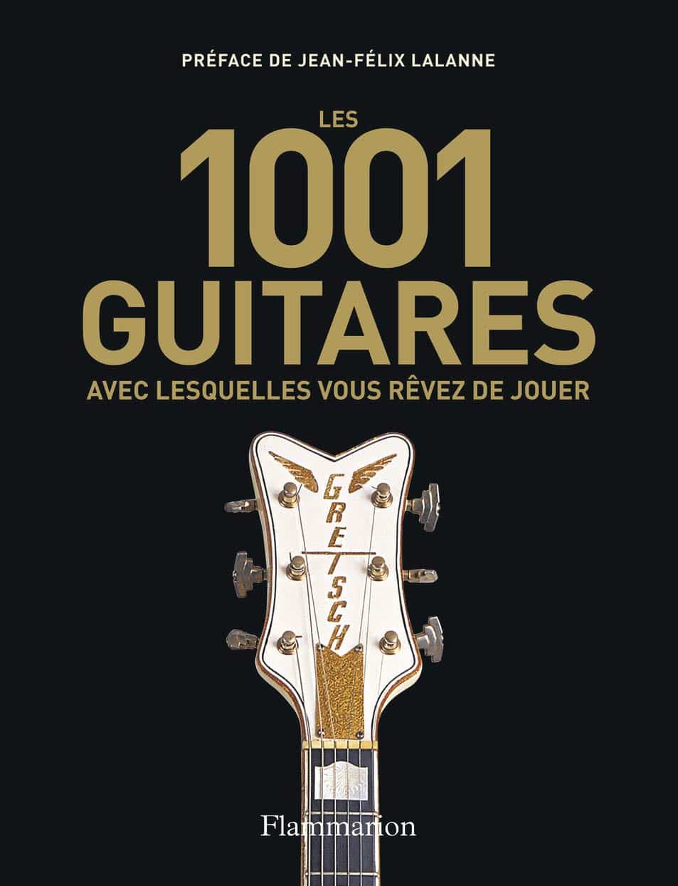 1001 guitares avec lesquelles vous rêvez de jouer"