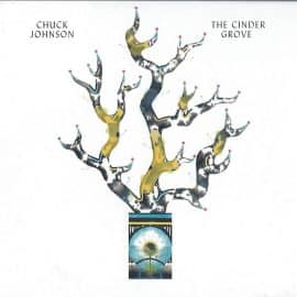 CHUCK JOHNSON - The Cinder Grove