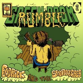 ENDRICK & THE SANDWICHES - Green Room Rumble