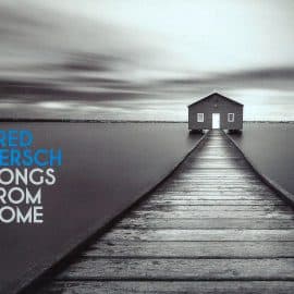 FRED HERSCH - Songs From Home