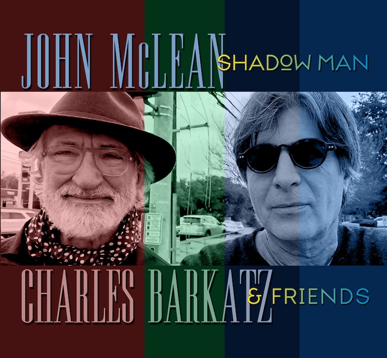 John McLEAN, Charles BARKATZ & Friends - Shadow Man