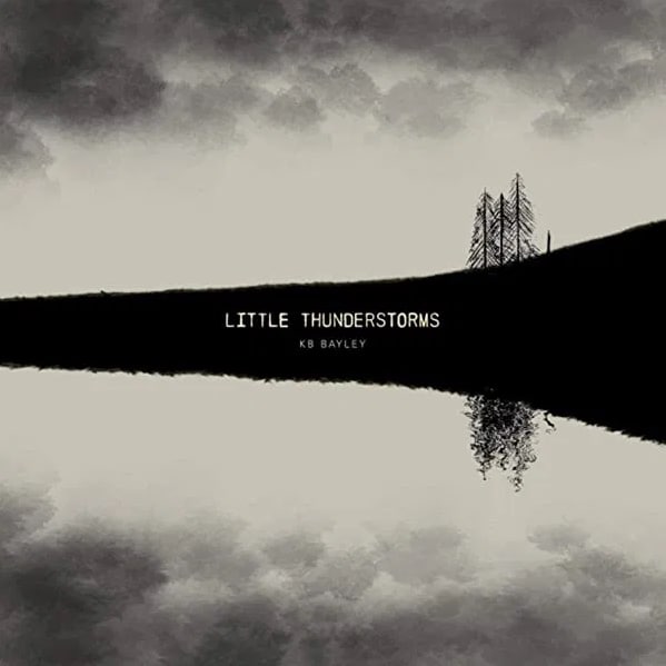 KB BAILEY - Little Thunderstorms