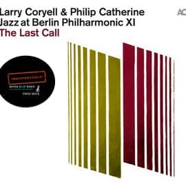 Larry Coryell & Philippe Catherine – Jazz at Philarmonic XI – The Last Call