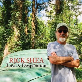 RICK SHEA - Love & Desperation