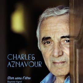 CHARLES AZNAVOUR, Star sans l'être