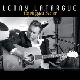 LENNY LAFARGUE – Unplugged Secret