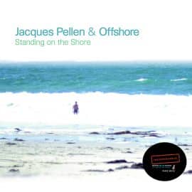 Jacques Pellen & Offshore – Standing Of The Shore