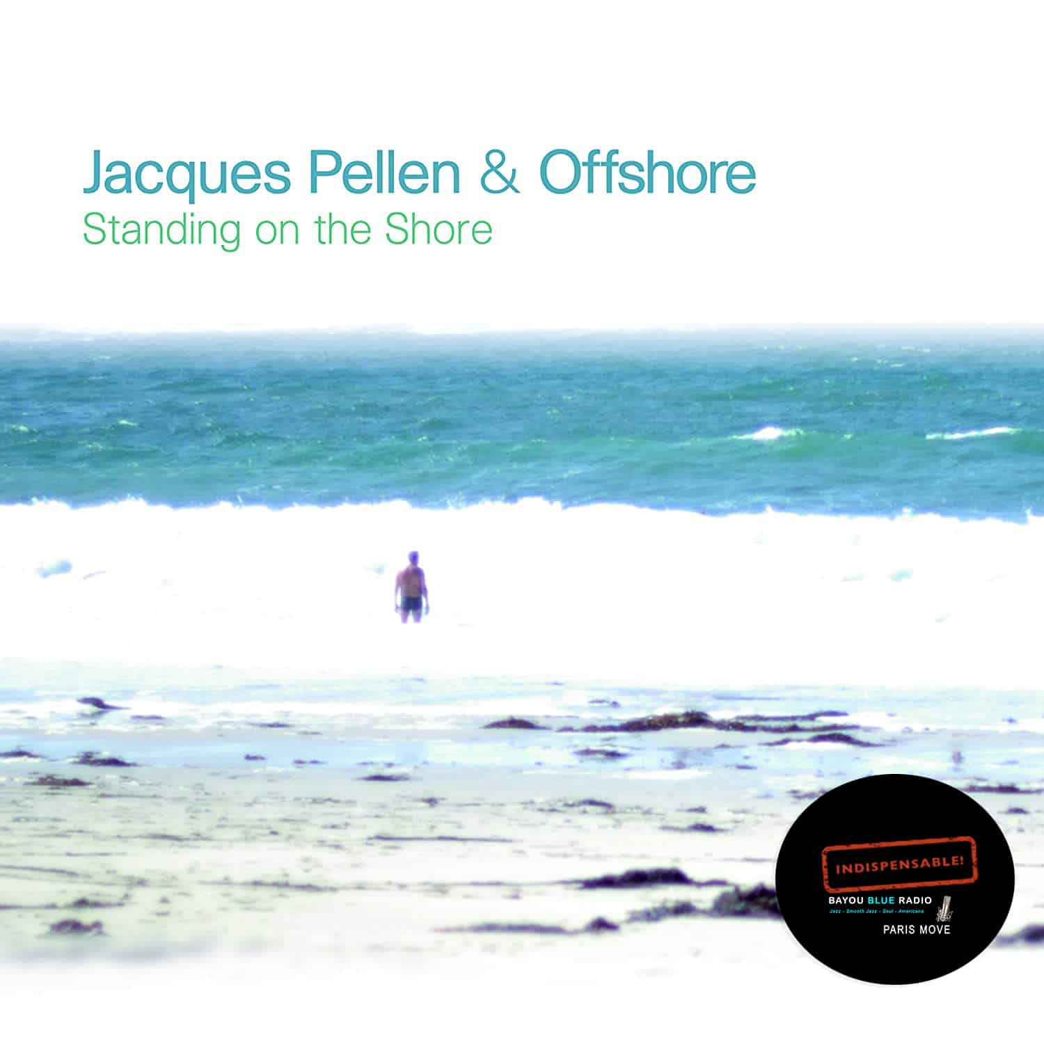 Jacques Pellen & Offshore – Standing Of The Shore