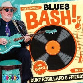DUKE ROBILLARD & FRIENDS - Blues Bash!