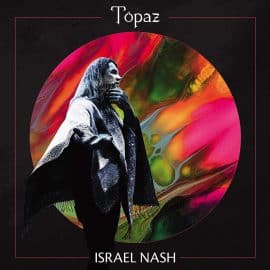 ISRAEL NASH - Topaz