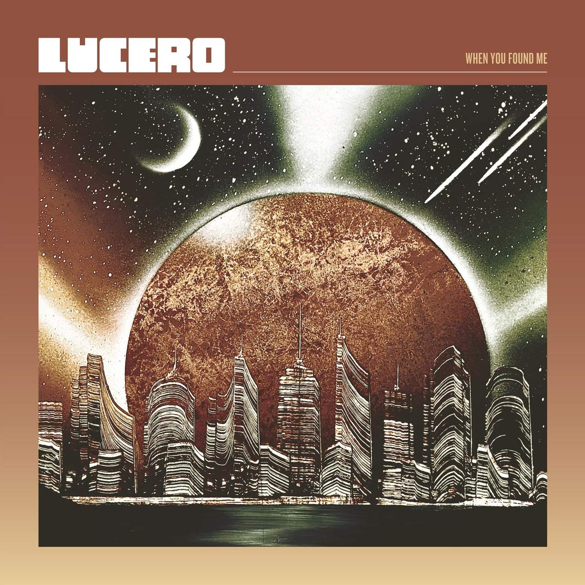 LUCERO - When You Found Me