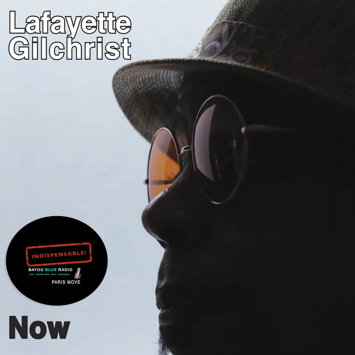 Lafayette Gilchrist – Now