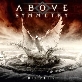 ABOVE SYMMETRY - Ripples