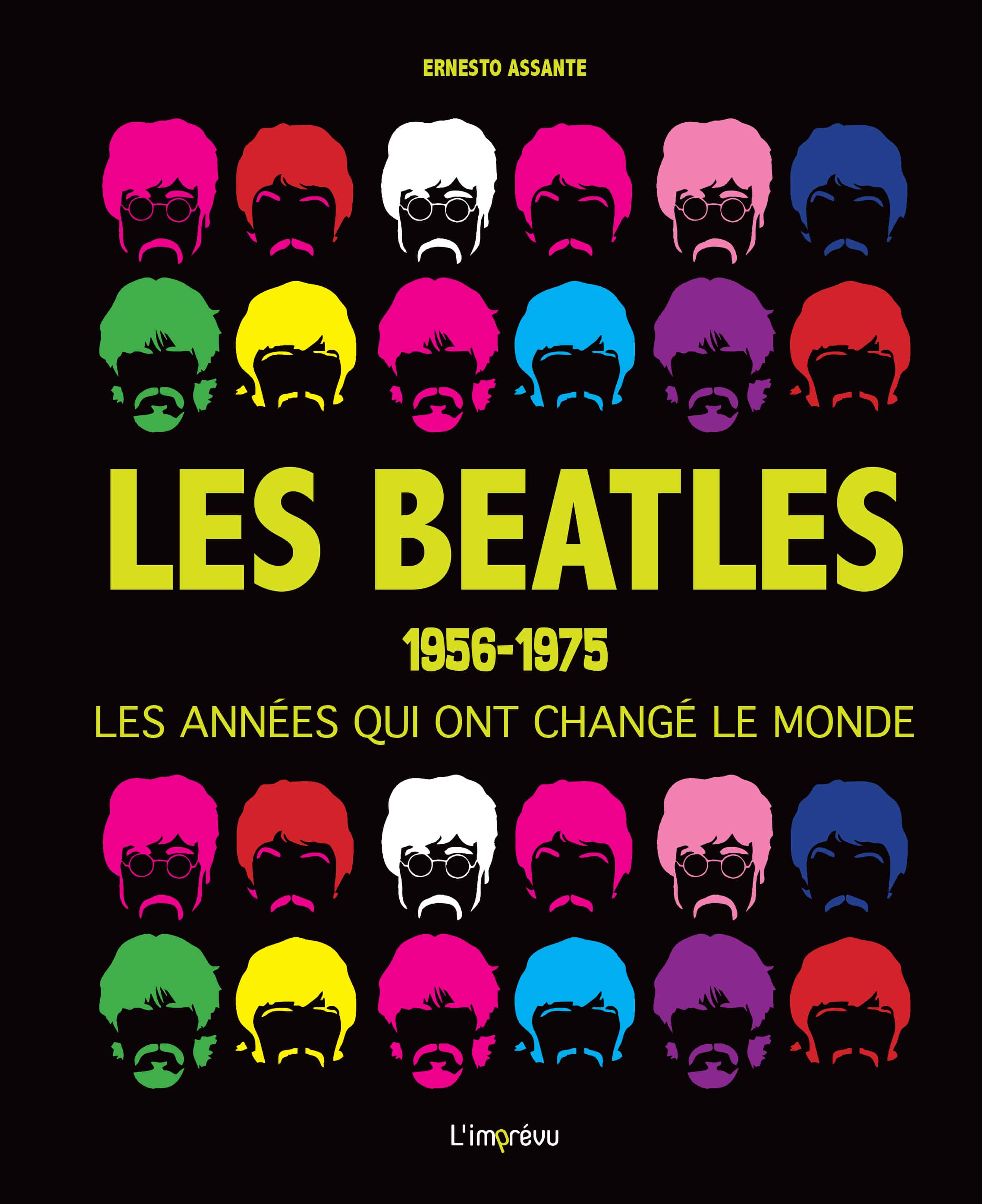 Les BEATLES, 1956-1975: Les années qui ont changé le monde