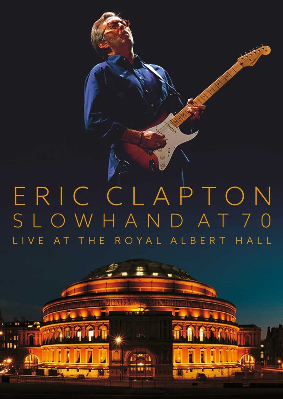 ERIC CLAPTON - Slowhand At 70 (blu-ray)