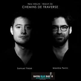 Maxime Perrin & Samuel Thézé – Chemins de Traverse