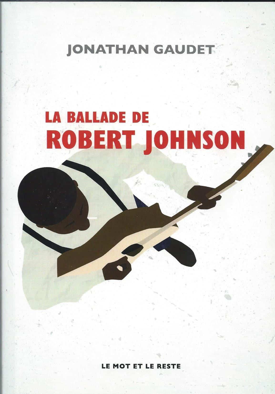 LA BALLADE DE ROBERT JOHNSON