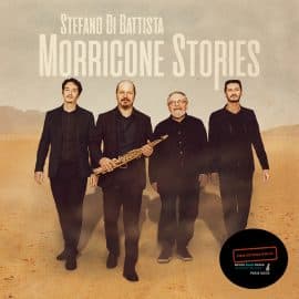 Stephano Di Battista – Morricone Stories