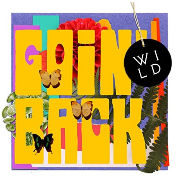 WILD - Goin' Back