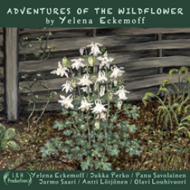 Yelena Eckemoff - Adventures of the Wildflower