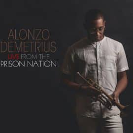 ALONZO DEMETRIUS - Live From The Prison Nation