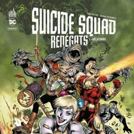 SUICIDE SQUAD RENEGATS - TOME 1 : HECATOMBE