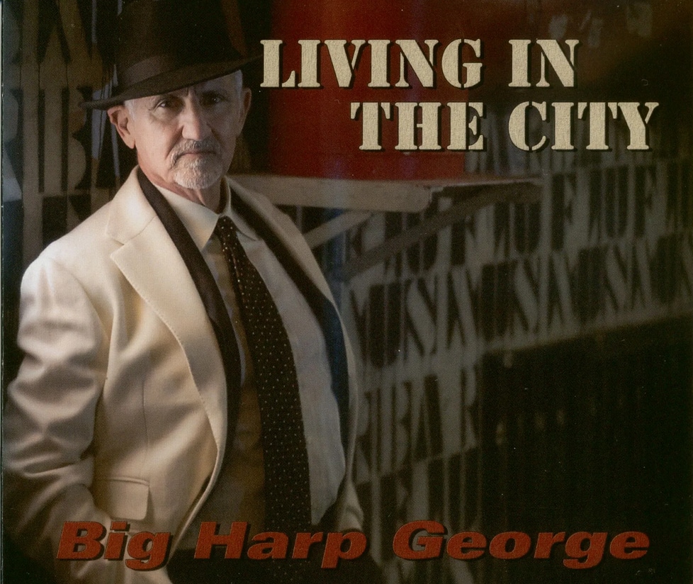 BIG HARP GEORGE - Living In The City