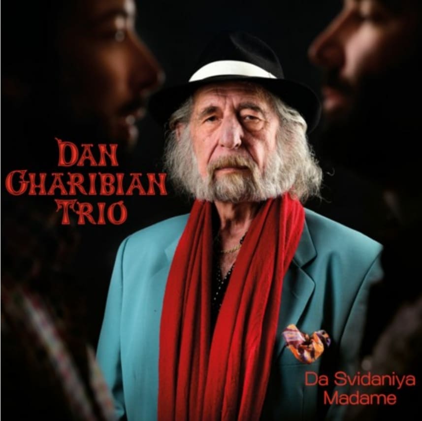 DAN GHARIBIAN TRIO - Da Svidaniya Madame