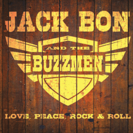 JACK BON & THE BUZZMEN - Love, Peace, Rock & Roll
