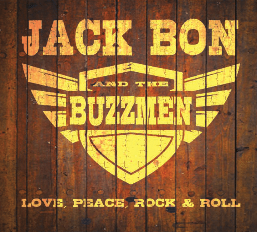 JACK BON & THE BUZZMEN - Love, Peace, Rock & Roll