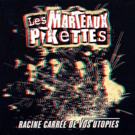 LES MARTEAUX PIKETTES - Racine Carrée de vos Utopies