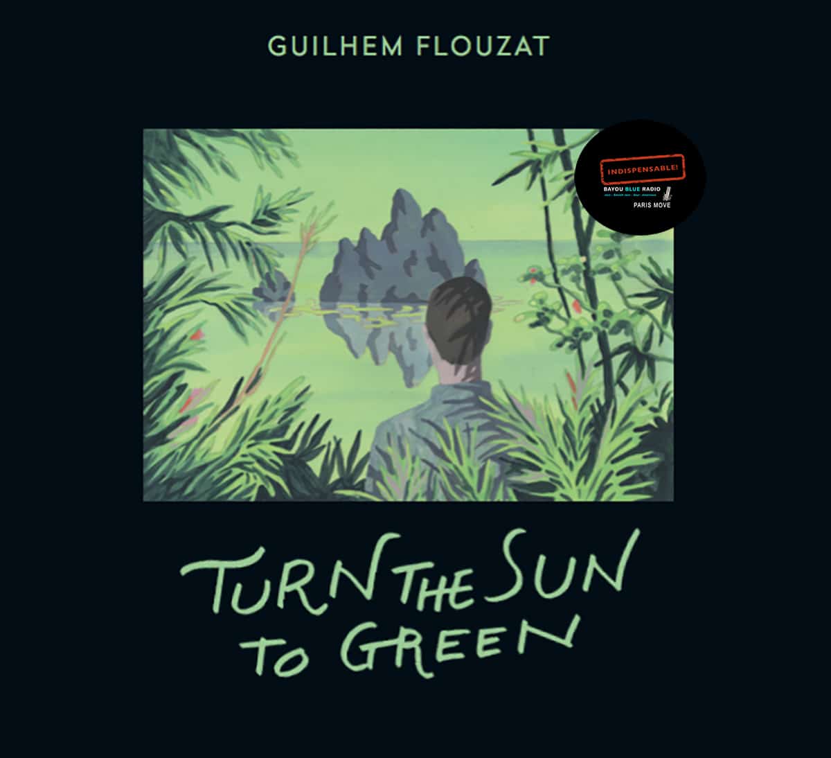 Guilhem Flouzat – Turn The Sun To Green