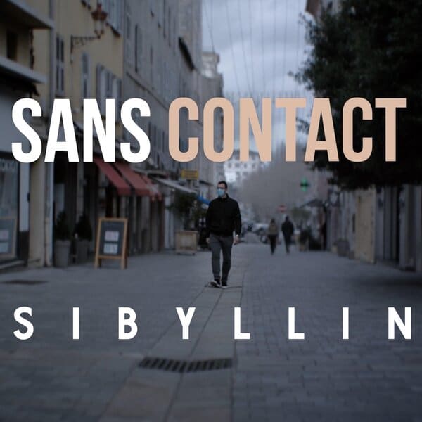 Sibyllin: le clip de "Sans Contact"