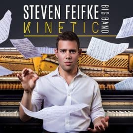 Steven Feifke Big Band – Kinetic