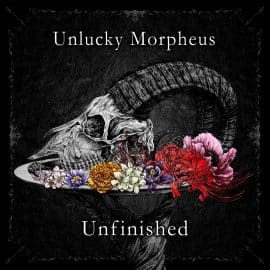 UNLUCKY MORPHEUS - Unfinished