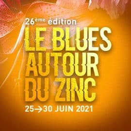 2021 BLUES AUTOUR DU ZINC FESTIVAL