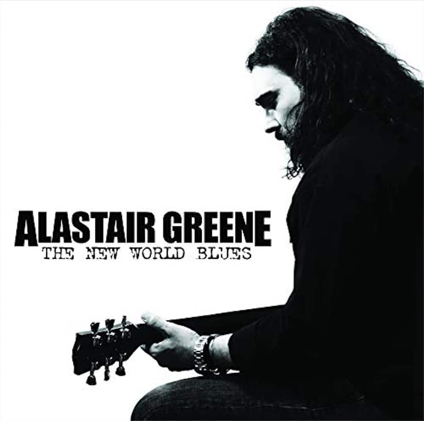 ALASTAIR GREENE - New World Blues