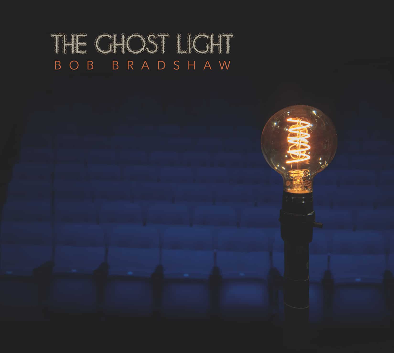 BOB BRADSHAW - The Ghost Light