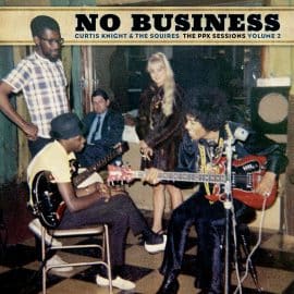 CURTIS KNIGHT & THE SQUIRES - No Business